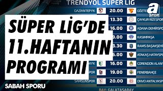 Trendyol Süper Ligde 11 Haftanın Programı  A Spor  Sabah Sporu  01112024 [upl. by Yrro980]