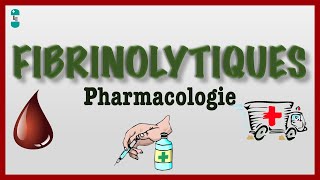 Les Fibrinolytiques ou Thrombolytiques et leur Pharmacologie [upl. by Teirrah458]