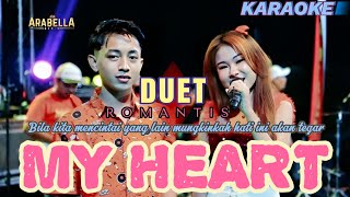 MY HEART Karaoke SUKA SUKA DUET ROMANTIS  AULIA Ft SYARIF  ARABELLA MUSIC [upl. by Adebayo]