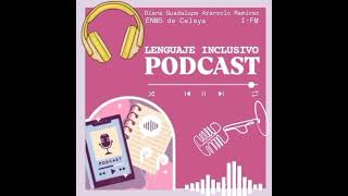 Lenguaje inclusivoPODCAST [upl. by Strage827]