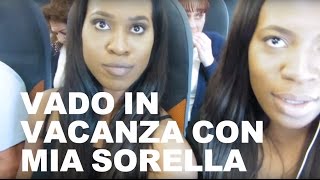 VADO IN VACANZA CON MIA SORELLA  Linda Okachi [upl. by Enawyd645]