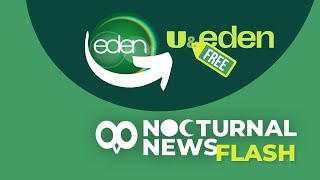 Nocturnal Newsflash  UampEden confirmed [upl. by Jill]