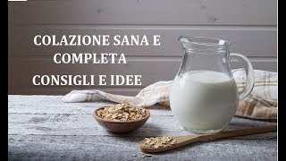 6 idee facili e veloci per una colazione sana e completa [upl. by Manfred887]