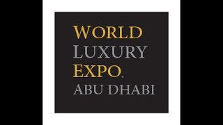 World Luxury Expo Abu Dhabi 2013  Emirates Palace [upl. by Yedok]