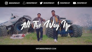 ALL THE WAY UP Frenzy Mix  DJ FRENZY  MANKIRT AULAKH  SHARRY MAAN [upl. by Burgwell]