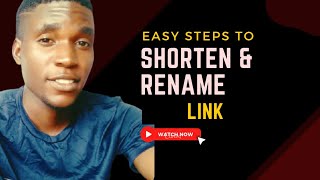 EASY STEPS TO SHORTEN AND RENAME A LINK STEPBYSTEP GUIDE [upl. by Valdis]