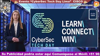 Evento “CyberSec Tech Day Lima”  CISCO [upl. by Krystyna]