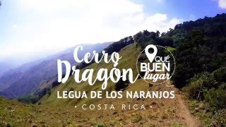 Cerro Dragón  Las Leguas de Naranjo Aserrí Costa Rica ¡Qué buen lugar HD [upl. by Aiekan733]