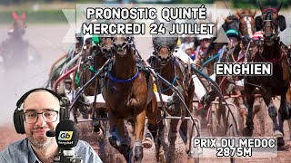 🔴 Pronostic Quinté  Super Top5 Mercredi 24 Juillet 2024 Enghien 🔴 Prix du Medoc [upl. by Karlin]