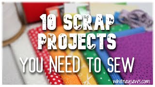 The Best Scrappy Sewing Projects for 2024  Whitney Sews [upl. by Melamed]