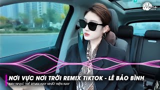 Nonstop Nơi Vực Nơi Trời Remix  Lê Bảo Bình  Khi Tương Lai Mơ Hồ Đầy Ô Trống Remix TREND TikTok [upl. by Lytsirhc]