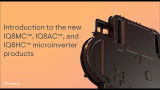 Introduction to the Enphase Energy IQ8 14amp microinverters IQ8MC IQ8AC IQ8HC [upl. by Annodam]