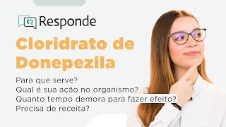 Cloridrato de Donepezila  Para que serve Quem não tem Alzheimer pode tomar Dá sono  CR Responde [upl. by Nalad]