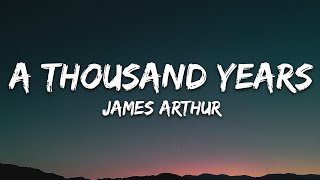 James Arthur  A Thousand Years Lyrics [upl. by Amorette229]