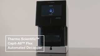 Explore the Thermo Scientific CapitAll Flex Automated Decapper [upl. by Gnanmos632]