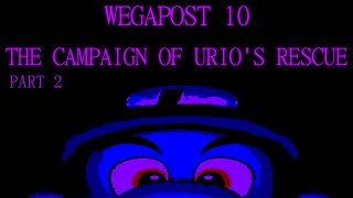 Wegapost 10 The Campaign Of Urios Rescue PART 2 [upl. by Quinlan]