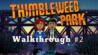 Thimbleweed Park  Walkthrough 210 [upl. by Eterg]