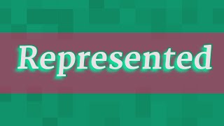 REPRESENTED pronunciation • How to pronounce REPRESENTED [upl. by Viradis649]