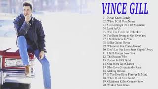 Vince Gill Greatest Hits  Best Songs Of Vince Gill  Vince Gill Playlist [upl. by Eula]