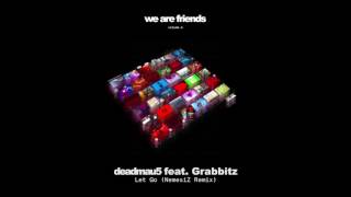 deadmau5 feat Grabbitz  Let Go NemesiZ Remix [upl. by Atineb]