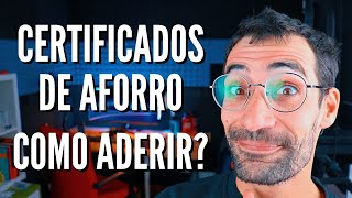 CERTIFICADOS DE AFORRO  COMO ADERIR PARTE 1 [upl. by Ferino]