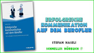 Erfolgreiche Kommunikation auf dem Büroflur  Stefan Häseli hörbuch kostenlos [upl. by Anehs439]