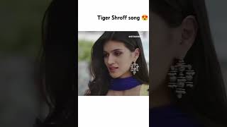 Tiger Shroff song 😘😘 [upl. by Bryant]