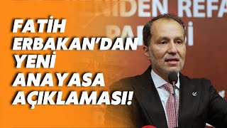 Yeniden Refah Partisi Anayasaya ne diyecek Fatih Erbakan açıkladı [upl. by Standush]