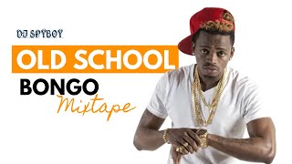 DJ SPYBOY OLD SCHOOL BONGO CLASSIC MIXTAPE Aslay Mac Muga Diamond Alikiba [upl. by Dikmen]