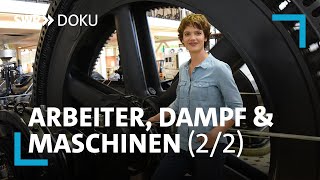 Industrialisierung im Südwesten  Arbeiter Dampf und Maschinen 22  SWR Doku [upl. by Brietta]