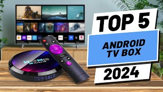 Top 5 BEST Android TV Boxes in 2024 [upl. by Elletse]