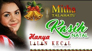 Mitha Talahatu  HANYA LILIN KECIL  Lagu Natal Syahdu Official Music Video [upl. by Altaf124]