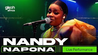 Nandy ft Oxlade  Napona  Live Performance  Glitch Sessions [upl. by Omolhs474]