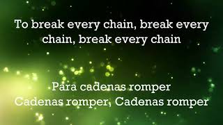 Cadenas RomperBreak Every Chain Traducción EspañolInglés [upl. by Ehcor746]