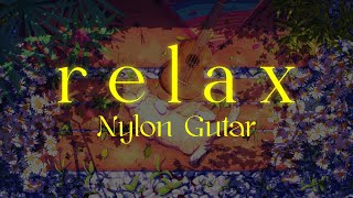 Soothing Classical Nylon Guitar 🎸 Music for Relaxation and Meditation  Enjoy [upl. by Doolittle]