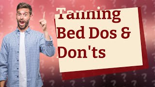 What should you not do in a tanning bed [upl. by Helsie938]