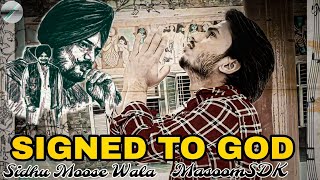 SIGNED TO GOD  Sidhumoosewala  MasoomSDKsdkPunjabi songs [upl. by Blake399]