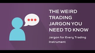 Forex Jargon Learn Terms Industry Speak amp Trading Phrases [upl. by Erised321]