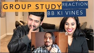 BB Ki Vines  Group Study Reaction  Reaction by RajDeep [upl. by Andi913]