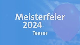 Meisterfeier Teaser 2024 [upl. by Didi]