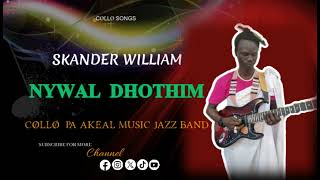 SKANDER WILLIAM NYWAL DHOTHIM AUDIO CØLLØ SONG [upl. by Ilehs441]