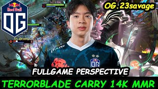 OG23savage Terrorblade 14K MMR CARRY INSANE FARM PERSPECTIVE FULLGAME Dota 2 Server EU [upl. by Nerrol434]