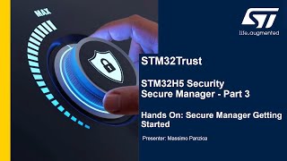 STM32Trust Secure Manager Part 3 Getting Started [upl. by Sarette]