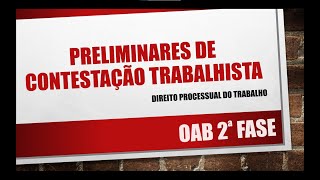 Preliminares de Contestação Trabalhista OAB 2° Fase [upl. by Balbinder]