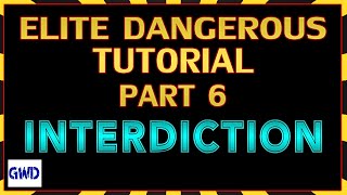 Elite Dangerous Tutorial Part 6  Interdiction [upl. by Bradley]