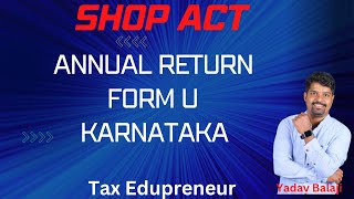 Annual return filing  Form U  shopact karnataka [upl. by Jocelyn]