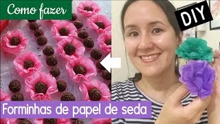 Como fazer Forminhas de Papel de Seda Gastando Pouco  DIY [upl. by Eveneg271]