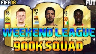 FIFA 18 800K900K SQUAD BUILDER feat LUIS SUAREZ REUS BAILLY  FUT CHAMPIONS TEAM [upl. by Aivuy448]