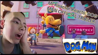 DOG MAN IS FINALLY COMING TO DREAMWORKS Dog Man Official Trailer Reaction Mr Reactor Reacts [upl. by Procto247]