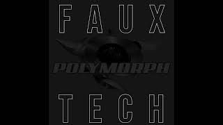 polymorph  FAUX TECH [upl. by Colas559]